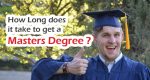 How Long does it take to get a Masters Degree in 2020 | You should know